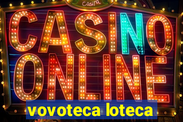 vovoteca loteca